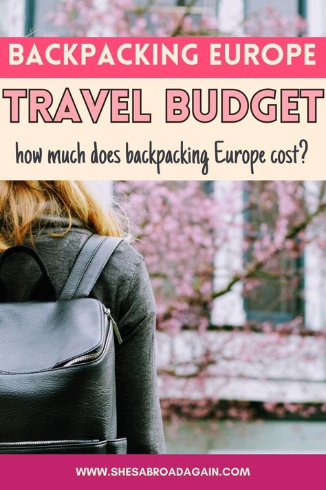 How Much Does Backpacking Europe Cost In 2024? Europe On A Budget, Backpacking Europe, Backpacking Tips, Western Europe, Solo Female Travel, Start Saving, Female Travel, Making Friends, Things To Know