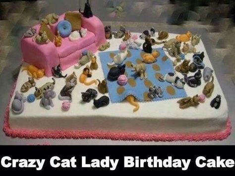 Crazy Cat Lady Birthday Cake Crazy Cat Lady Cake, Cat Lady Birthday, Birthday Cakes For Women, Cakes For Women, Lots Of Cats, Cat Cake, Crazy Cat, Cats And Dogs, Let Them Eat Cake