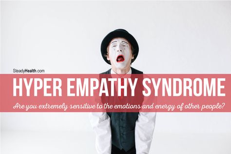 Hyper Empathy Syndrome, Hyper Empathy, Emotion Recognition, Mental Health Center, Social Media Usage, Post Traumatic, The Emotions, Ideal Body, Health Center