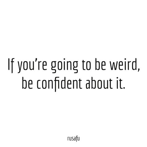 Assuming Quotes Funny, I Am Weird Quotes Funny, Impulsive Quotes Funny, Antisocial Quotes Funny, Witty Sarcastic Quotes, Funny Qoutes Tiktok, Weird Funny Quotes, Chaotic Quotes Funny, Character Quotes Funny