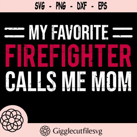 Cnc Signs, Call My Mom, File Design, Mom Svg, Svg Cuts, Firefighter, Call Me, My Favorite, Signs