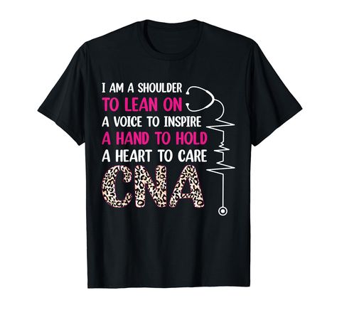 Certified Nursing Assistant, Nursing Assistant, Lean On, Sense Of Humor, Branded T Shirts, Scrubs, Nursing, Top Styles, Fashion Branding