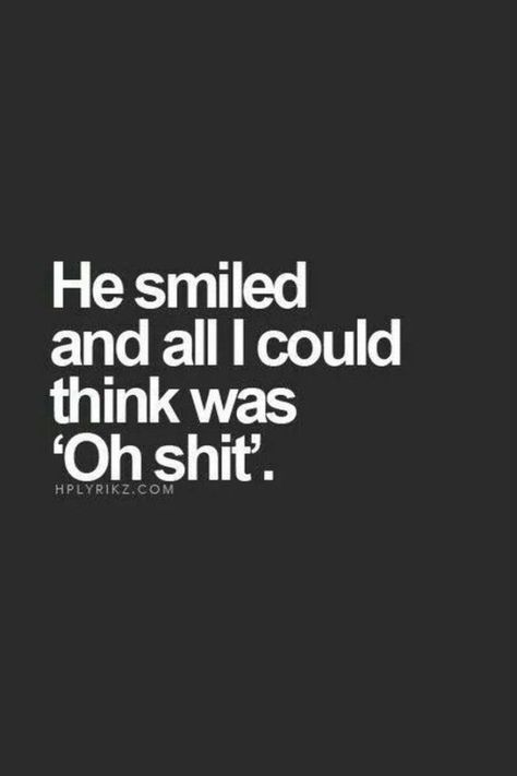 I Think I Like Him Quotes, Lust Quotes For Him, He Feels Like Home, Happy For You Quotes, I Like Him Quotes, Funny Crush, Funny Crush Memes, Goofy Smile, Crush Memes