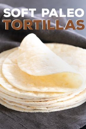 Gf Tortillas, Paleo Dessert Recipes Easy, Paleo Flour, Paleo Tortillas, Salad Recipes Gluten Free, Paleo Menu, Paleo Cookbook, Gluten Free Salads, Paleo Salads