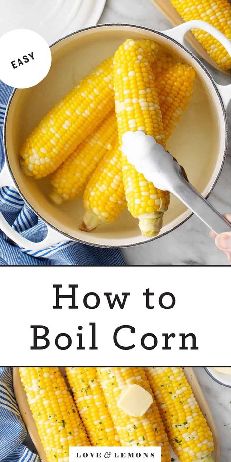 How To Boil Corn, Boiling Corn, Boil Corn On The Cob, Summer Corn Recipes, Corn On The Cob Recipe, Bbq Jackfruit, Boiled Corn, Fresh Summer Salad, How To Cook Corn