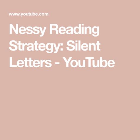 Nessy Reading Strategy: Silent Letters - YouTube Silent Letters, Letter Song, Reading Strategy, Spoken English, Learning Letters, Reading Strategies, A Word, English Words, Learn To Read