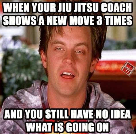 Or when the coaches coach comes in and you're even more confused than normal. Jiu Jitsu Humor, Bjj Humor, Bjj Quotes, Jiu Jitsu Quotes, Bjj Girl, Jiu Jitsu Women, Martial Arts Humor, Bjj Memes, Jiu Jitsu Memes