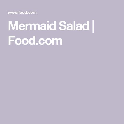 Mermaid Salad | Food.com Mermaid Salad, Crab Meat, What To Make, Stuffed Green Peppers, Salad Recipe, Mayonnaise, Salad Recipes, Seafood, Mermaid