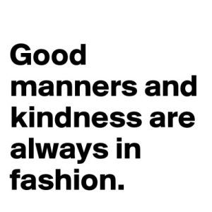 Good Manners Quotes, Manners Quotes, Respect Quotes, Etiquette And Manners, Southern Sayings, Oh Dear, Good Manners, Word Of Advice, Life Lesson Quotes