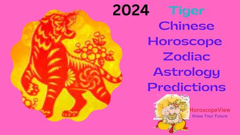 Chinese Horoscope 2024 Tiger Tiger Zodiac, Know Your Future, Chinese Horoscope, Game Of Love, Astrology Predictions, Throw In The Towel, Marriage Relationship, Zodiac Astrology, Zodiac Horoscope