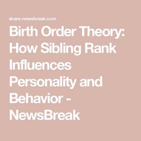 Birth Order Theory: How Sibling Rank Influences Personality and Behavior - NewsBreak Only Child Syndrome, Middle Child Syndrome, Ryan O'neal, Joy Behar, Birth Order, Richard Simmons, Human Personality, Full Beard, A Child Is Born