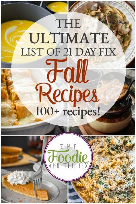 This Ultimate List of 21 Day Fix Fall Recipes has more than 100 healthy fall recipes! Breakfasts, lunches, dinners, sides, snacks AND desserts! #21dayfix #2bmindset #mealprep #fall #liift4 #kidfriendly #healthy #fallfood #falldinners #falldesserts #healthydinner #healthybreakfast #healthylunch #healthydessert Healthy Fall Recipes, 21 Day Fix Breakfast, Fixate Recipes, 21 Day Fix Diet, 21 Day Fix Meal Plan, Main Entrees, Snacks And Desserts, 2b Mindset, Beachbody Recipes