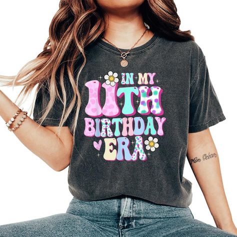 Shop In My 11th Birthday Era Girl Eleven Bday 11 Year Old Women's Oversized Comfort T Shirt. Available on many styles, sizes, and colors. Girls Shirt, 11th Birthday, Year Old, Unique Designs, Cricut, Birthday, T Shirt, Color, Design