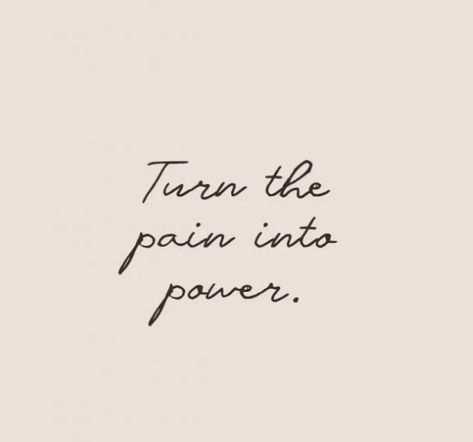 Burn Your Past Tattoo, Pathological People Pleaser Tattoo, Growing Pains Tattoo, Turn The Pain Into Power Tatoos, Turn Pain Into Power, Pain Is Temporary, Purpose Tattoo, Turn The Pain Into Power, Power Tattoo