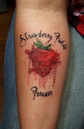 Strawberry tattoo forever Across The Universe Tattoo, The Universe Tattoo, Beatles Tattoo, See Tattoo, Forever Tattoo, Universe Tattoo, Strawberry Fields Forever, Sweet Tattoos, Body Modification