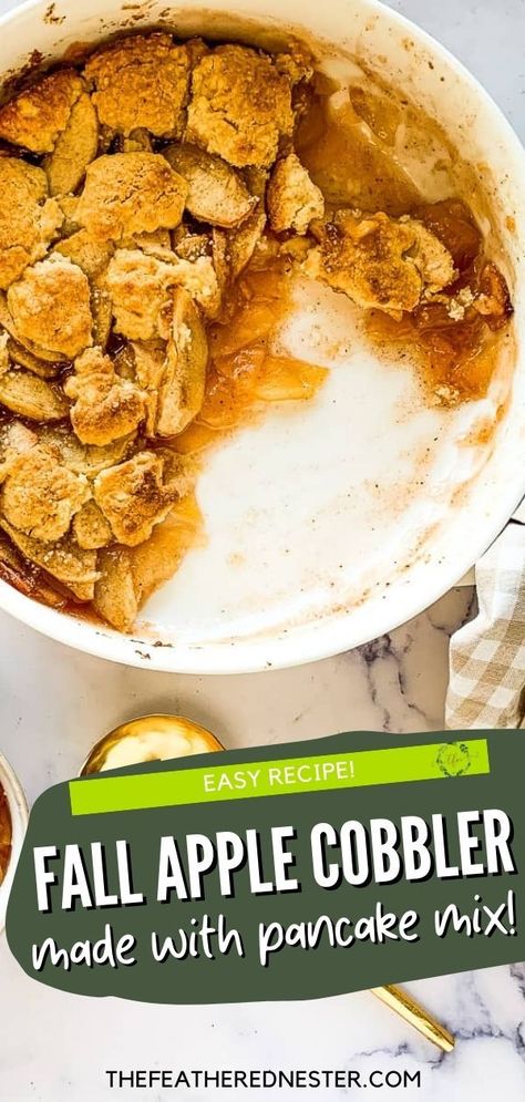 Bisquick Apple Cobbler, Apple Cobbler Topping, Apple Cobbler Easy, Bisquick Pancakes, Berry Cobbler Recipes, Apple Cobbler Recipe, Pancake Dessert, Baked Apple Recipes, Easy Apple Crisp Recipe