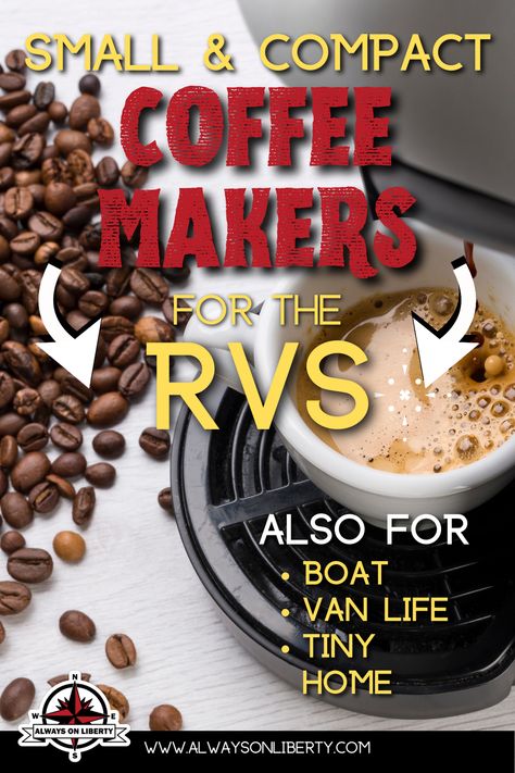 Finding the right coffee maker for an RV is a bit of a challenge. RVs have small countertops that don't allow for big coffee brewing stations to sit out. Plus, coffee brewers don't travel well. Here's our 10 best coffee makers for RVs, boat living and tiny homes. They're perfect coffee makers for motorhome, fifth wheel, travel trailer, truck camper and even van life! You don't have to sacrifice good coffee for RV living.  
#rvlifestyle #RV #boatliving #tinyhouse #tinyhome #minimalist #boatlife Rv Coffee Station, Rv Coffee Bar, Small Coffee Maker, Rv Cooking, Convection Oven Recipes, Boat Living, Foil Packet Meals, Tiny Camper, Rv Kitchen