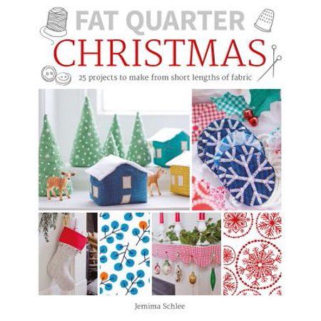 Fat Quarter: Christmas : 25 Projects to Make from Short Lengths of Fabric Fat Quarter Sewing Projects, Christmas Fabric Crafts, Fat Quarter Projects, Snowflake Garland, Christmas Sewing Projects, Folded Fabric, Popular Crafts, Sewing Book, Love Christmas