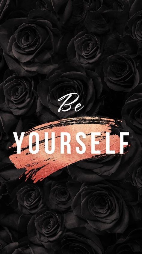 Be Yourself Wallpaper, Yourself Wallpaper, Black Roses, Be Yourself, Wallpaper Backgrounds, Roses, Wallpapers, Iphone, White