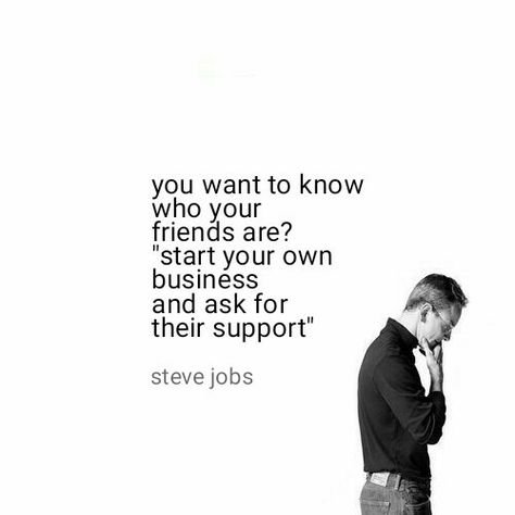 you want to know who your friends are? "start your own business and ask for their support" Some People Won’t Support You, How To Support Your Friends Business, Friends Not Supporting Your Business, Friends Who Support Your Business Quotes, Quote About Support, Friends Supporting Your Business, Business Friends Quotes, Friends Business Quotes, Owning A Business Quotes