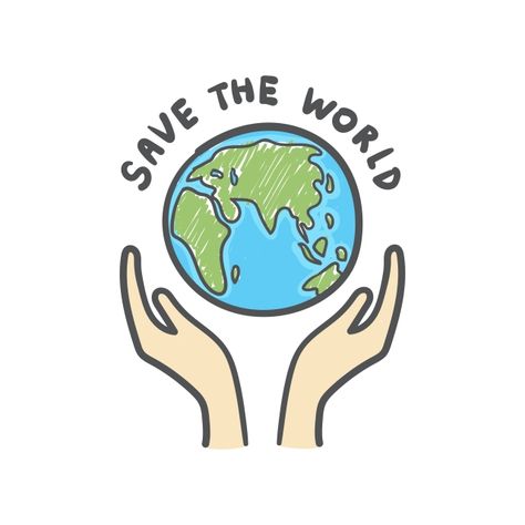 Save World Poster, Save Planet Earth Drawing, Earth Design Art, How To Save Earth, How To Save The Earth, Save The World Drawing, World Drawing Earth, Save The Earth Drawing, Earth With Hands