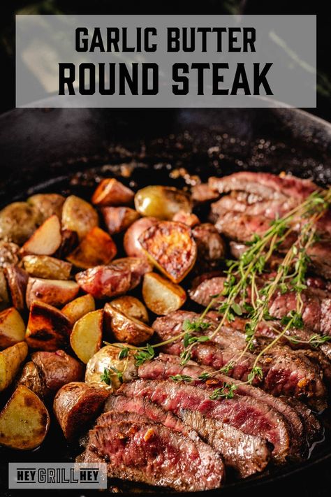 Garlic Butter Round Steak - Hey Grill, Hey Round Steak On Blackstone, Round Chuck Steak Recipes, Air Fryer Eye Of Round Steak, Steak Round Recipes, How To Cook Beef Round Steak, Recipes For Eye Of Round Steak, Round Steak Pasta Recipes, Beef Too Round Steak Recipe, Round Steak Air Fryer Recipes