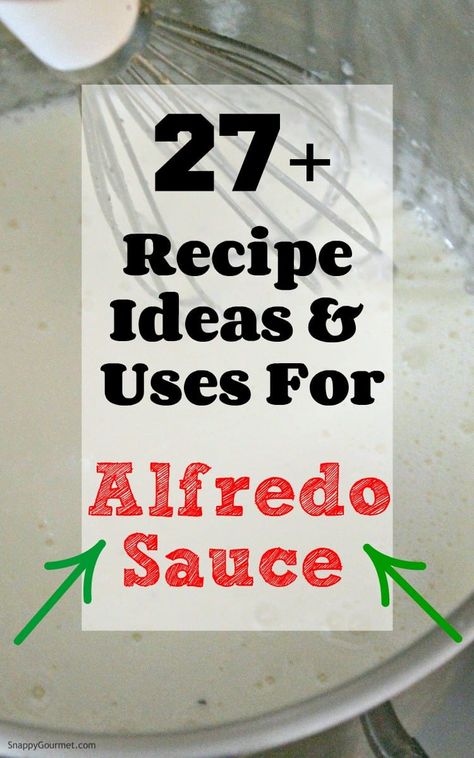 27+ Uses for Alfredo Sauce Recipe Using Alfredo Sauce, Alfrado Sauce, Olive Garden Alfredo Recipe, Alfred Sauce, Italian Alfredo, Alfredo Sauce Easy, Jarred Alfredo Sauce, Sauce Ideas, Olive Garden Alfredo Sauce