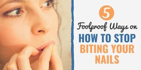 5 Foolproof Ways to Stop Biting Your Nails — For Good!@habitsguy #blogengage Nail Biting Remedy For Adults, Nail Biting Remedies, Stop Biting Your Nails, Biting Nails, Nail Biting, Bad Habit, Very Bad, Blue Nails, A Bad