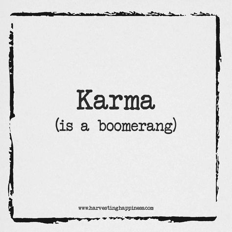 In  honor of Dana, would taught me all that I know about Karma.....and I like it and I like this saying about it!  "What goes around, comes around."  I felt that this saying took too long to come to fruitiont, but learning about Karma, is even more satisfying than the above quote!!!  Thanks for all that you have taught me Dana!!! Longing Quotes, Simple Quotes, Snap Quotes, Beautiful Quotes, Woman Quotes, Quotes To Live By, Me Quotes, Inspirational Quotes, Quotes