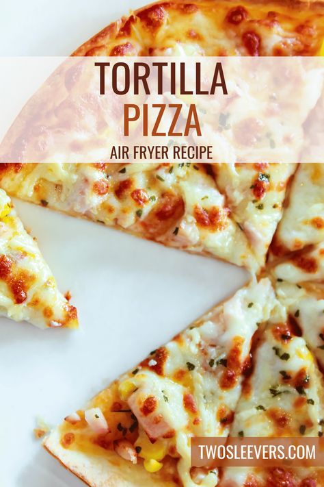 Tortilla Pizza | Easy Tortilla Pizza Recipe - TwoSleevers Deep Dish Tortilla Pizza, Homemade Pizza With Tortillas, Keto Tortilla Pizza, Tortilla Recipe Ideas, Air Fryer Tortilla Pizza, Vegetarian Pepperoni, Air Fryer Tortilla, Tortilla Pizzas, Make Homemade Pizza