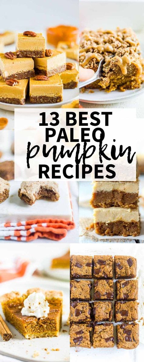 These are the 13 best paleo pumpkin recipes on the internet! The majority are desserts and a few are breakfast recipes so you can enjoy a paleo pumpkin filled holiday. This list includes healthy muffins, cookies, pies, cakes and more! If you eat a paleo diet you have to check out the recipes on this list this fall! #paleo #pumpkin #recipes #desserts #dairyfree #glutenfree #thanksgiving Whole 30 Fall Desserts, Paleo Pumpkin Dessert Recipes, Raw Pumpkin Recipes, Paleo Pumpkin Recipes Desserts, Paleo Fall Desserts, Pumpkin Halloween Desserts, Paleo Thanksgiving Dessert, Paleo Pumpkin Dessert, Coconut Milk Recipes Dessert