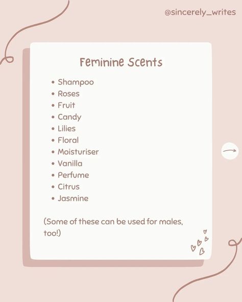 Go on, give it a whiff👃🕯🙊 QOTD: how would you describe your main character's scent? AOTD: I like the idea of her smelling like embers and silver moonlight... but I don't think that's very realistic😂 She probably smells like cinnamon, old books and petrichor😌 ♡•°•♡•°•♡•°•♡•°•♡•°•♡•°•♡•°•♡•°•♡•°•♡•°•♡•°•♡•°•♡ Hi everyone! Welcome to the Bookend! If you've been here a while, it's lovely to see you again! If you're new, thanks for stopping by!! I hope you stick around<3 Here, you can sha... Character Scent Ideas, Scents For Characters, Aesthetic Writing, Writing Folders, Describing Characters, Scent Description, Romantic Book Quotes, Writing Prompts For Writers, Writing Inspiration Prompts