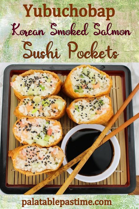 Yubuchobap Smoked Salmon Sushi Pockets are a type of Korean inari sushi made with smoked salmon, and yubu bean curd skins. Tofu Skin Sushi, Yubuchobap Recipes, Korean Fish Recipes, Sushi Pockets, Duck Sushi, Smoked Fish Recipe, Smoked Salmon Sushi, Bean Curd Skin, Inari Sushi