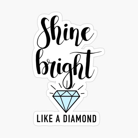 Diamond Sticker, Planner Writing, Easy Canvas, Easy Canvas Art, Shine Bright Like A Diamond, Going Back To School, Cool Stickers, Shine Bright, Art Works