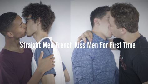 Several open-minded straight guys agreed to french kiss a gay man for the first time and then share their reactions for a viral social experiment.After his first kiss, one volunteer felt that his kissing partner was a better kisser than a few of his exes.Another thought every straight guy should ... Two Man Kiss, Kiss Reference Photo, What If We Kissed On The, How To Do The French Kiss, How To Kisses For The First Time Tips, Mlm Kiss, After First Kiss, French Kisses Step By Step, How To Kisses For The First Time