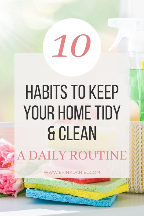 Transform your daily routine with these 10 easy habits for a consistently clean home. Perfect for busy moms!  #dailyhabits #tidyhome #CleanHomeTips #HomeCleaningRoutine #ClutterFree #OrganizationIdeas Efficient Cleaning Routine, Daily Tidy Routine, Tidying Tips, Vinegar Cleaning Hacks, Cleaning Routines, Cleaning Habits, A Daily Routine, Hello Future, Easy Cleaning Hacks