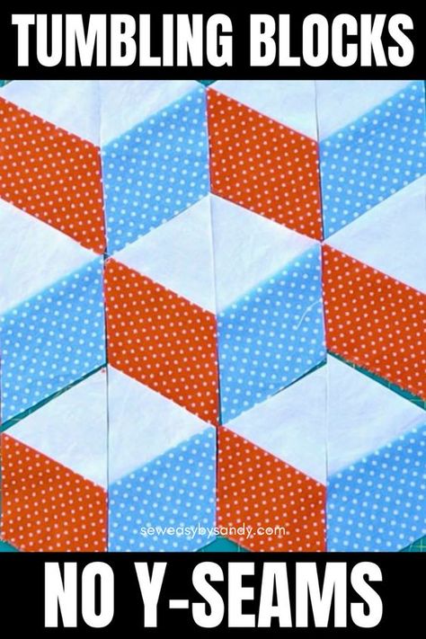 Easy way to make tumbling quilt blocks without Y-seams. Beginner level tutorial with video! Optical Illusion Quilt Blocks, Tumble Block Quilt Pattern, Tumbling Blocks Quilt Pattern Free, 3d Quilt Patterns Free, Tumbling Blocks Quilt Pattern, 3d Quilt Patterns, Building Blocks Quilt, Simple Quilt Blocks, Tumbling Blocks Pattern