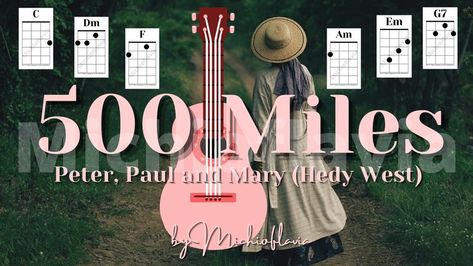 500 Miles with Ukulele Chords by Michioflavia Music Language, Peter Paul And Mary, 500 Miles, Ukulele Chords, Magic Words, Beautiful Songs, The Train, Ukulele, Teacher Resources