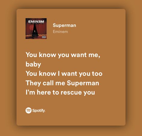 Superman Song Lyrics, Superman Song Eminem, Superman Eminem Spotify Lyrics, Superman Lyrics, Beautiful Eminem Lyrics, Lose Yourself Eminem Spotify, Give Me Your Heart, H.e.r Lyrics, Relatable Lyrics