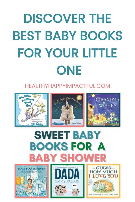 Discover the best baby books for your little one. HealthyHappyImpactful.com. Sweet baby books for a baby shower. Newborn Books, Classic Baby Books, Best Pregnancy Books, Best Baby Book, Best Pregnancy Books For First Time Moms, Beginner Books, Preschool Age, Kids Learning Activities, Perfect Baby Shower Gift