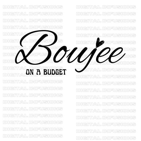 Boujee On A Budget Decor, Low Key Boujee Shirt, Kinda Boujee Kinda Broke, Perfectly Imperfect Svg Free, Hat Sayings, Boss Babe Svg, Kinda Boujee Kinda Broke Svg, Girly Svg, Boujee On A Budget