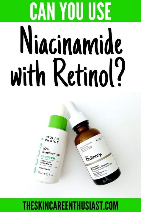 Paula's Choice 10% Niacinamide and The Ordinary Granactive Retinoid 2% Emulsion Niacinamide With Retinol, Retinol With Niacinamide, Niacinamide And Retinol Routine, Retinol And Niacinamide Order, Niacinamide Pairing, Niaminicide Serum Benefits, Retinoid Skincare Routine, Niacinamide Before And After, Niacinamide And Retinol