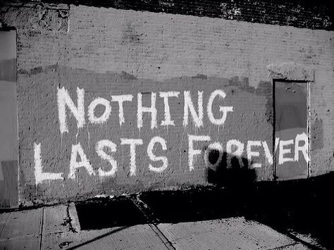 "nothing lasts forever" #quote #quotes #grunge #sayings Cold November Rain, Graffiti Quotes, Street Quotes, November Rain, Lev Livet, Nothing Lasts Forever, Bohol, Personal Quotes, Abandoned Buildings