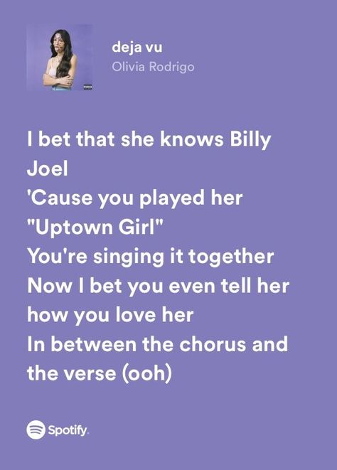 Deja Vu Olivia Rodrigo Lyrics, Olivia Rodrigo Spotify Lyrics, Deja Vu Lyrics, Olivia Rodrigo Spotify, Sour By Olivia Rodrigo, Spotify Lyrics, Uptown Girl, Lyrics Aesthetic, Deja Vu