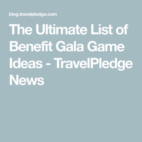 The Ultimate List of Benefit Gala Game Ideas - TravelPledge News Gala Planning Timeline, Gala Fundraising Games, Gala Games Fundraising Ideas, Nonprofit Gala Ideas, Gala Fundraising Ideas, Gala Activities, Gala Planning, Auction Games, Fundraising Games