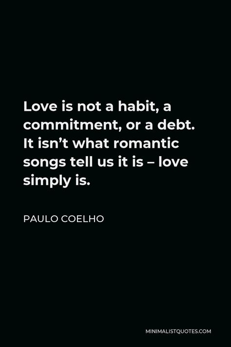 Paulo Coelho Quotes | Minimalist Quotes Paul Coelho Quotes, What Is A Teacher, Paulo Coelho Quotes, Quotes Minimalist, Hope Life, Being Loved, Love Pain, Minimalist Quotes, Love Is Not