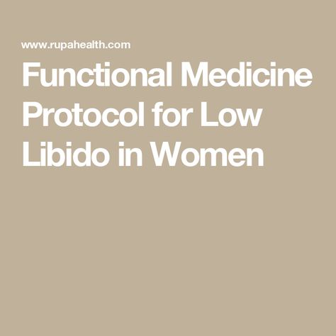 Functional Medicine Protocol for Low Libido in Women Natural Ways To Boost Libido For Women, How To Improve Libido For Women, How To Increase Female Libido, Low Libido In Women Remedies Natural, Naturally Increase Libido For Women, Women Libido Booster, No Libido Woman, Low Libido In Women Remedies, Low Libido Women