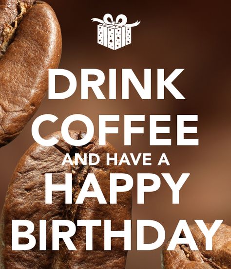 Happy Birthday Happy Birthday Coffee Lover, Happy Birthday Week, Crazy Coffee Lady, Bday Pictures, Happy Birthday Coffee, Birthday Female, Coffee Birthday, Coffee Vibes, Coffee Cartoon