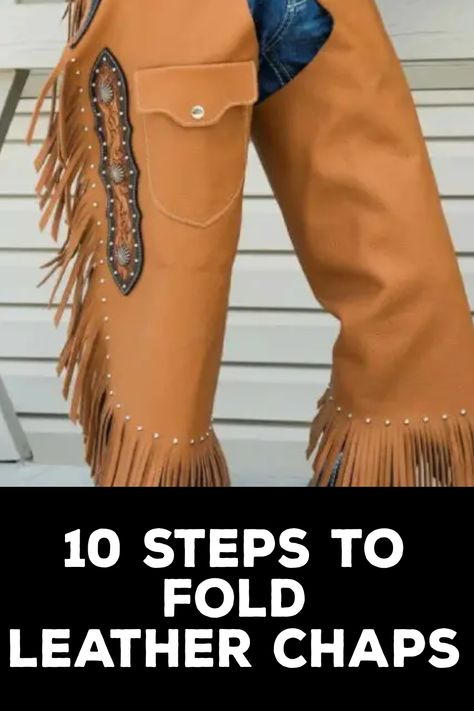 How to Fold Leather Chaps Western Chaps Pattern, Leather Chaps, Riding Chaps, Classic Leather Jacket, Leather Diy Crafts, Chic Skirts, How To Fold, Western Look, Leather Wear