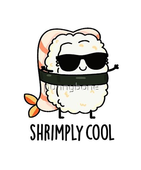 Cute Sushi, Sushi Puns, Corny Quotes, Shrimp Sushi, Funny Food Puns, Visual Puns, Food Puns, Cute Puns, Pun Gifts